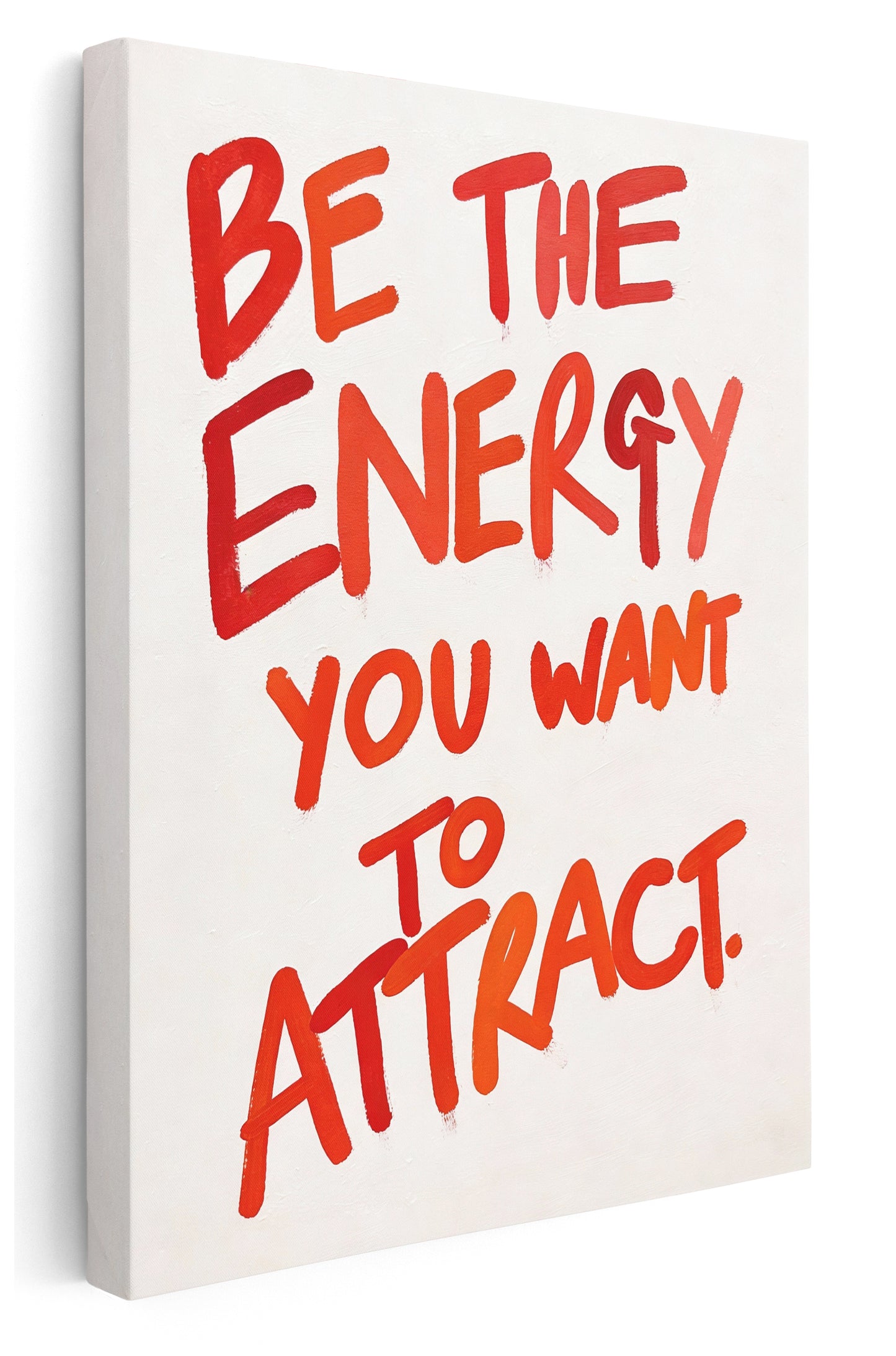Be The Energy You Want To Attract Canvas Art Print - Framed Picture - Home Decor