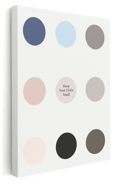 Keep Your Circle Small Canvas Art Print  - Framed Picture