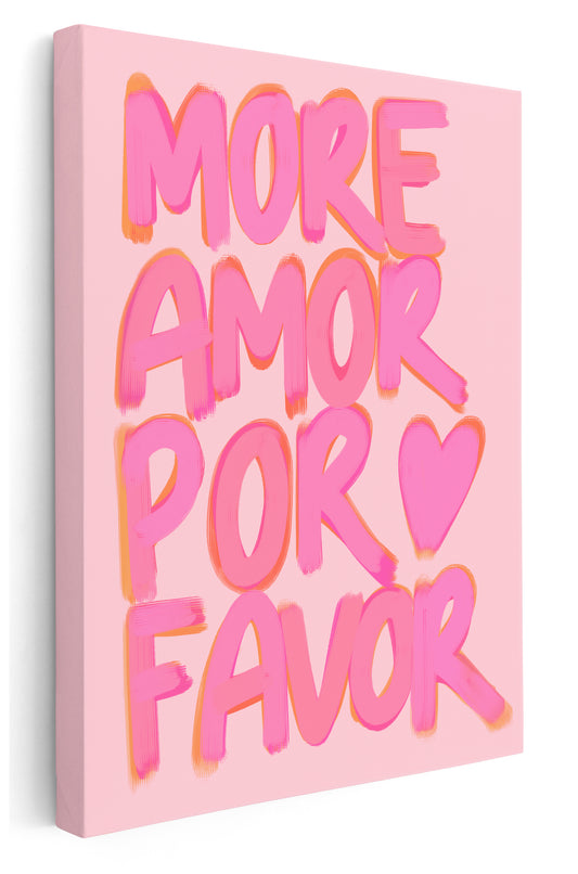 More Amor Por Favor Canvas Art Print  - Framed Picture - Home Decor - Ready to Hang