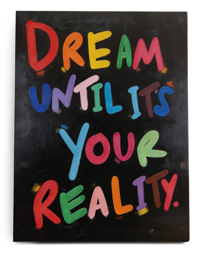 Dream Until Its Your Reality Canvas Art Print  - Framed Picture - Home Decor